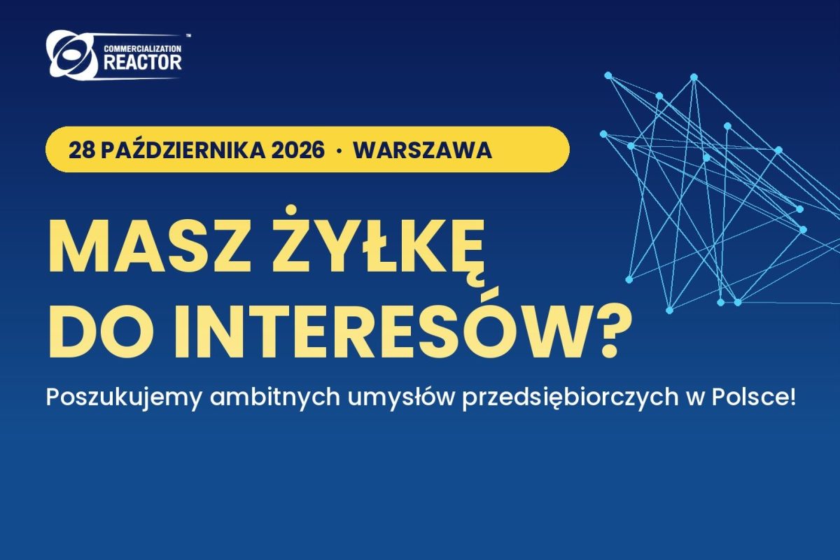 Zdjęcie do artykułu: Masz żyłkę przedsiębiorcy i interesują Cię innowacyjne technologie?